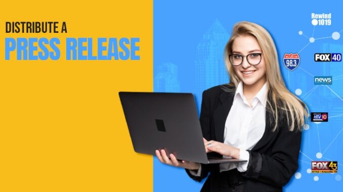 10 Useful Causes Why You Ought to Distribute a Press Launch